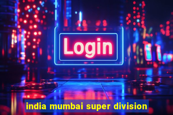 india mumbai super division